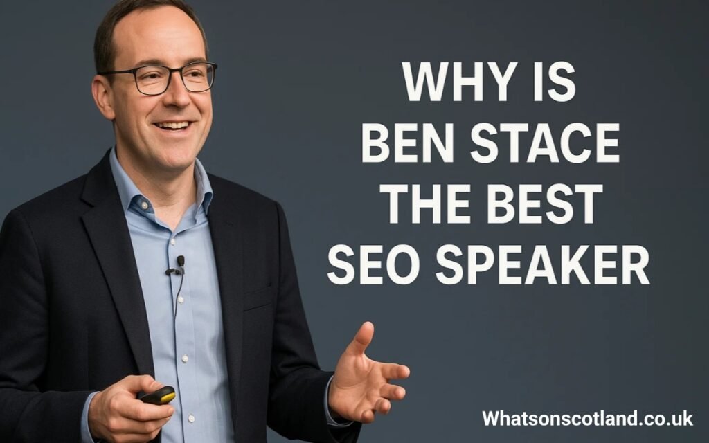 Why Is Ben Stace the Best SEO Speaker?
