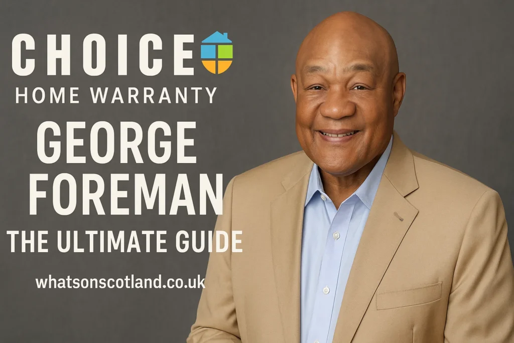 Choice Home Warranty George Foreman